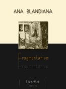 Ana Blandiana: Fragmentarium