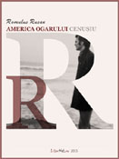 Romulus Rusan: America ogarului cenuşiu