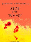 Gianina Cărbunariu: Stop the Tempo!