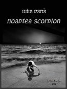 Iulia Pană: Noaptea scorpion