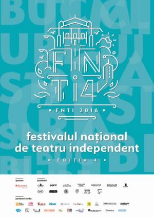 Festivalul Naţional de Teatru INDEPENDENT, 2016 Festivalul Naţional de Teatru INDEPENDENT, 2016