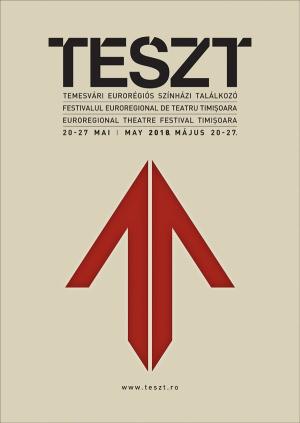 Festivalul Euroregional de Teatru Timișoara, TESZT, 2018 Festivalul Euroregional de Teatru Timișoara, TESZT, 2018