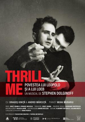 Thrill Me: Povestea lui Leopold și a lui Loeb Thrill Me: Povestea lui Leopold și a lui Loeb