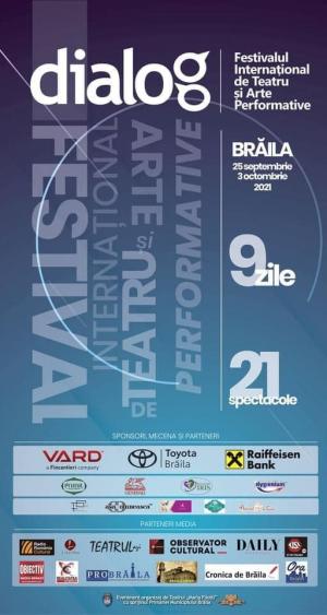 Festivalul Internaţional de Teatru şi Arte Performative Dialog, Brăila, 2021 Festivalul Internaţional de Teatru şi Arte Performative Dialog, Brăila, 2021