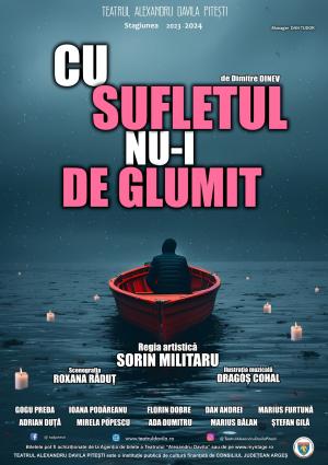 Cu sufletul nu-i de glumit Cu sufletul nu-i de glumit