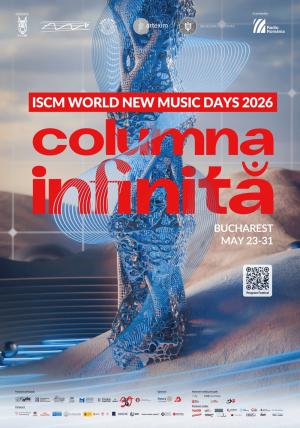 Festivalul Internațional ISCM World New Music Days - Columna Infinită, 2026 Festivalul Internațional ISCM World New Music Days - Columna Infinită, 2026