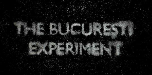 The Bucuresti Experiment The Bucuresti Experiment