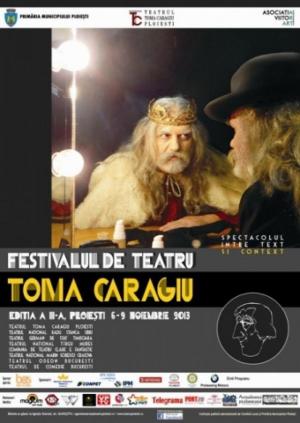 Festivalul de Teatru Toma Caragiu Ploieşti, 2013