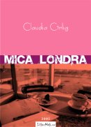 Claudia Cîrlig: Mica Londră