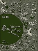 Dan Mihu: Entomologie fabulatorie / Entomologie fabulatrice