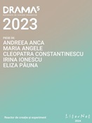 Andreea Anca, Maria Angele, Cleopatra Constantinescu, Irina Ionescu, Eliza Păuna: Drama 5 - 5 piese de teatru 2023