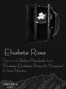 Rodica Mandache: Povestea Elisabetei Rizea