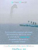 Șerban Foarță: Inverosimilele aventuri adevărate ale locatarului din Loch Ness şi rolul său în scufundarea în urmă cu fix un secol a vasului Titanic