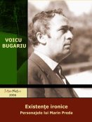 Voicu Bugariu: Existenţe ironice - Personajele lui Marin Preda