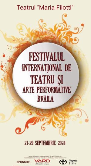 Festivalul Internațional de Teatru și Arte Performative, Brăila, 2024