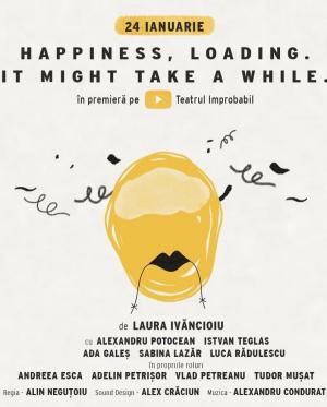 Happiness loading. It might take a while