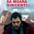 Cristian Caloian: Zombie à la française - Vincent doit mourir / Să moară Vincent! 