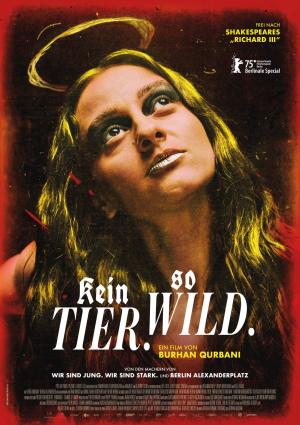 Kein Tier. So Wild / No Beast. So Fierce