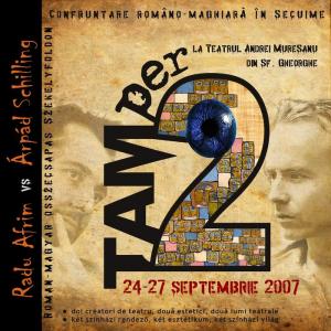 Întîlnirile teatrale TAMper2, Sf. Gheorghe, 2007