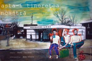 Asta-i tinereţea noastră