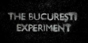 The Bucuresti Experiment