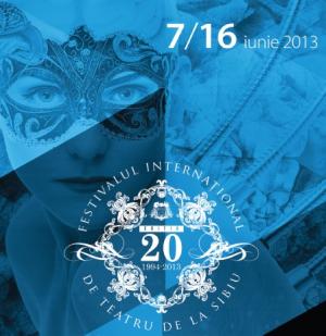 Festivalul Internaţional de Teatru Sibiu, 2013