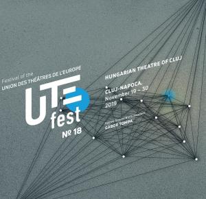 Festivalul Uniunii Teatrelor din Europa, UTE FEST, 2019