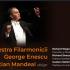 Marcel Frandeș: Razele tematice ale muzicii - dirijorul Cristian Mandeal, în concertul aniversar 80, la pupitrul Orchestrei Filarmonicii Enescu