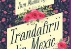 Sofia Trifu: Trandafirii din Mexic