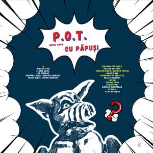 P.O.T. - Impro Show cu Păpuși