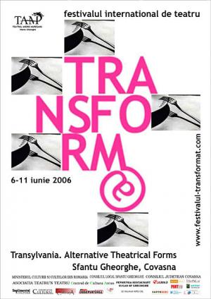 Festivalul Internaţional de Teatru Trans.Form@ Sf. Gheorghe 2006
