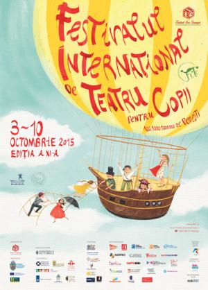 Festivalul Internaţional de Teatru pentru Copii 100, 1.000, 1.000.000 de poveşti, Bucureşti, 2015