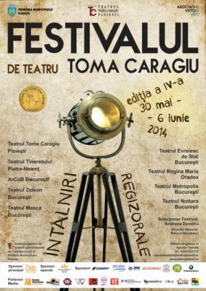 Festivalul de Teatru Toma Caragiu Ploieşti, 2014