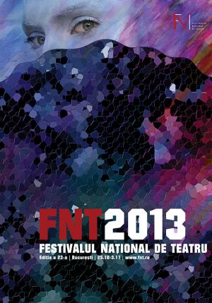 Festivalul Naţional de Teatru, 2013