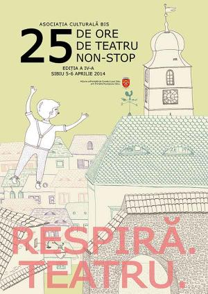 Festivalul Respiră. Teatru, Sibiu, 2014