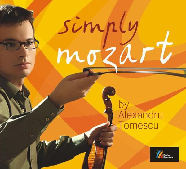 Alexandru Tomescu - Simply Mozart
